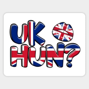 UK Hun? Magnet